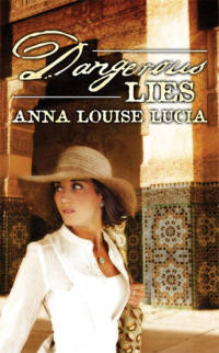 Anna Louise Lucia — Dangerous Lies