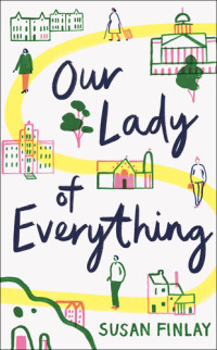 Susan Finlay — Our Lady of Everything