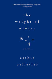 Pelletier Cathie — The Weight of Winter