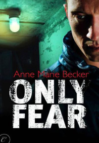 Becker, Anne Marie — Only Fear