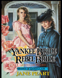 Peart Jane — Yankee Bride, Rebel Bride: Montclair Divided