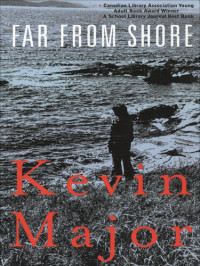 Kevin Major — Far From Shore