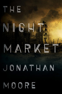 Moore Jonathan — The Night Market
