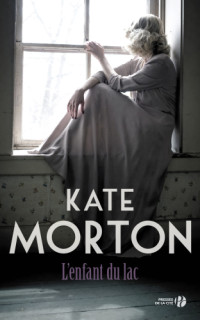 Morton Kate — L'enfant du lac