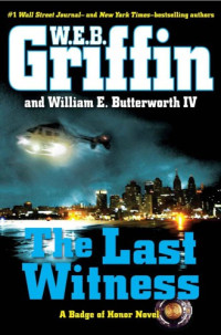 Griffin W E B; Butterworth IV William E — The Last Witness