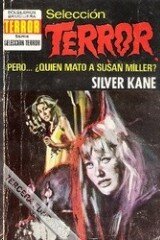 Silver Kane — Pero? ?Qui?n mat? a Susan Miller?