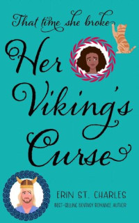 Erin St Charles — That Time She Broke Her Viking's Curse