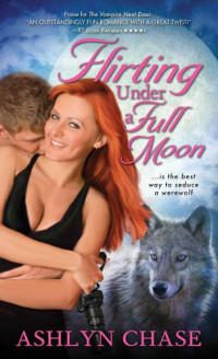 Ashlyn Chase — Flirting Under a Full Moon