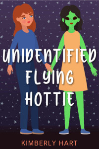 Hart Kimberly; Hartfield Kim — Unidentified Flying Hottie