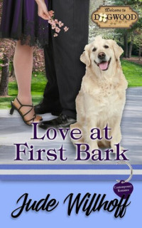 Jude Willhoff — Love at First Bark: A Dogwood Sweet Romance