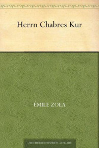 Zola Emile — Herrn Chabres Kur