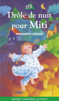 Bernadette Renaud — Drôle de nuit pour Miti