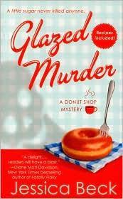 Beck Jessica — Glazed Murder: A Donut Shop Mystery