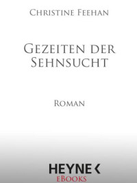 Feehan Christine — Gezeiten der Sehnsucht