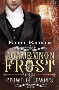 Knox Kim — Agamemnon Frost and the Crown of Towers