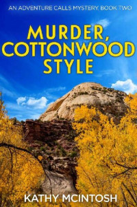 Kathy McIntosh — Murder, Cottonwood Style