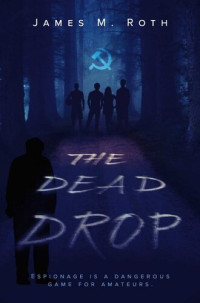 James M. Roth — The Dead Drop