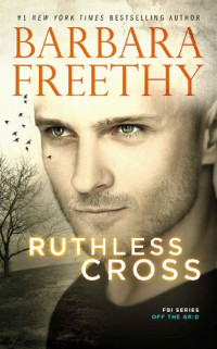 Barbara Freethy — Ruthless Cross