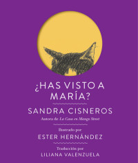 Sandra Cisneros — ¿Has visto a María?