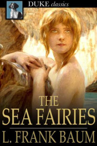 Baum, L Frank — The Sea Fairies