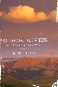 Hulse, S M — Black River