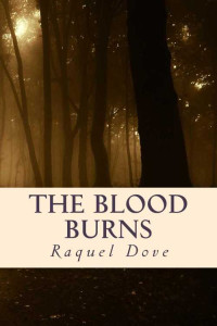 Dove Raquel — The Blood Burns