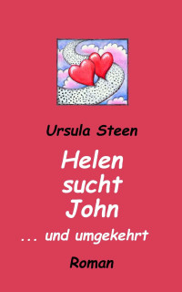 Steen Ursula — Helen sucht John ... und umgekehrt