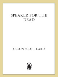 Card, Orson Scott — Speaker for the Dead