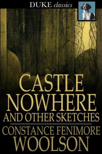Constance Fenimore Woolson — Castle Nowhere