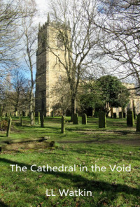L L Watkin — The Cathedral In The Void