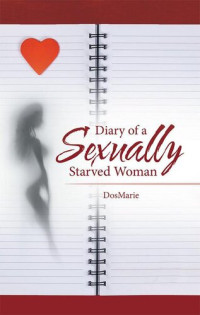 DosMarie — Diary of a Sexually Starved Woman