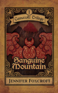 Foxcroft Jennifer — Sanguine Mountain