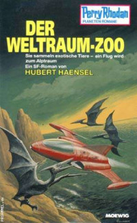 Haensel Hubert — Der Weltraum-Zoo