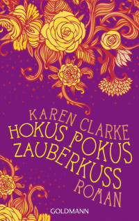Karen Clarke — Hokus Pokus Zauberkuss