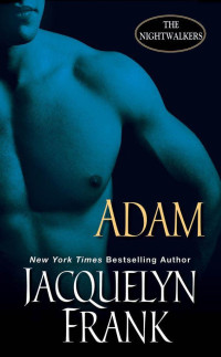 Jacquelyn Frank — Adam (Nightwalkers Book 6)
