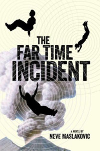 Maslakovic Neve — The Far Time Incident