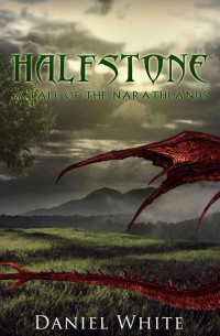 White Daniel — Halfstone: A Tale of the Narathlands