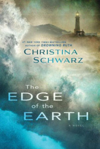 Schwarz Christina — The Edge of the Earth