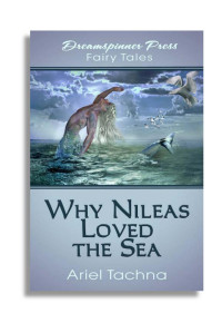 Tachna Ariel — Why Nileas Loved The Sea