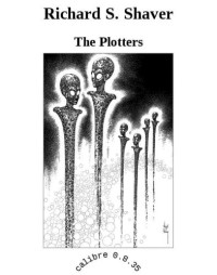 Shaver, Richard S — The Plotters