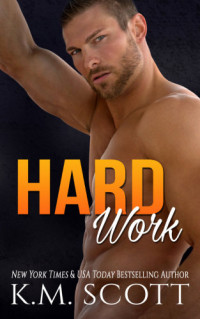 Scott, K M — Hard Work