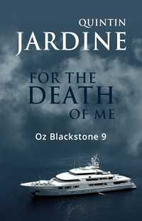 Jardine Quintin — For the Death of Me