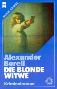 Borell Alexander — Die blonde Witwe