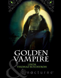 Thomas-Sundstrom, Linda — Golden Vampire
