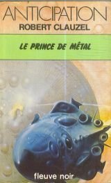 Clauzel Robert — Le prince de métal