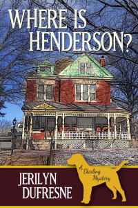 Dufresne Jerilyn — Where Is Henderson?