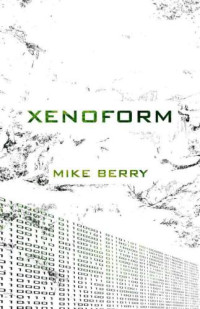 Berry Mike — Xenoform