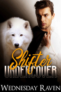 Raven Wednesday — Shifter Undercover