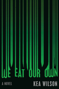 Wilson Kea — We Eat Our Own