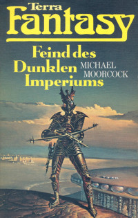 Moorcock Michael — Feind des Dunklen Imperiums